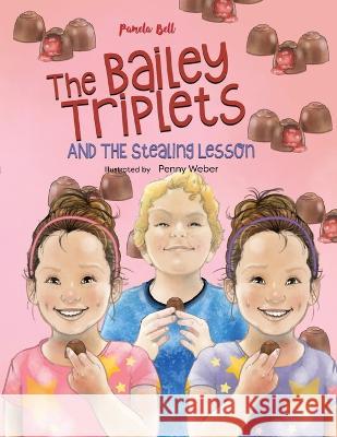 The Bailey Triplets and The Stealing Lesson Pamela Bell Penny Weber  9781948984263 Bailey Triplets - książka