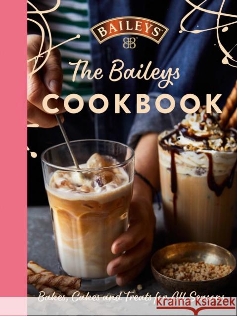 The Baileys Cookbook: Bakes, Cakes and Treats for All Seasons Baileys 9780008454982 HarperCollins Publishers - książka