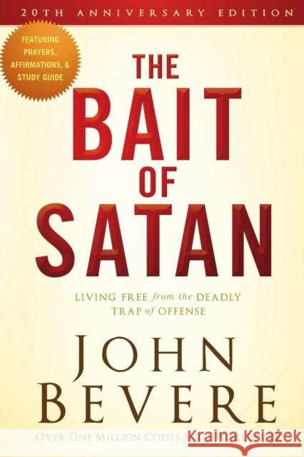 The Bait of Satan: Living Free from the Deadly Trap of Offense Bevere, John 9781621365488 Charisma House - książka