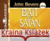The Bait of Satan: Living Free from the Deadly Trap of Offense - audiobook Bevere, John 9781598596311 Oasis Audio
