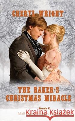 The Baker's Christmas Miracle Cheryl Wright 9780648654971 Cheryl Wright - Sole Trader - książka