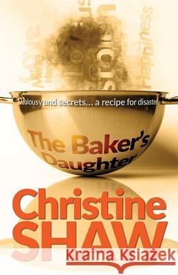 The Baker's Daughter Christine Shaw 9781910603291 Great War Literature Publishing LLP - książka
