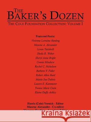 The Baker's Dozen: The Cole Foundation Collection: Volume I Vernick, Harris Cole 9781425947965 Authorhouse - książka