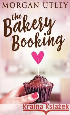 The Bakery Booking Morgan Utley 9784867478745 Next Chapter - książka