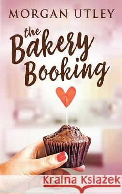 The Bakery Booking Morgan Utley 9784867478776 Next Chapter - książka