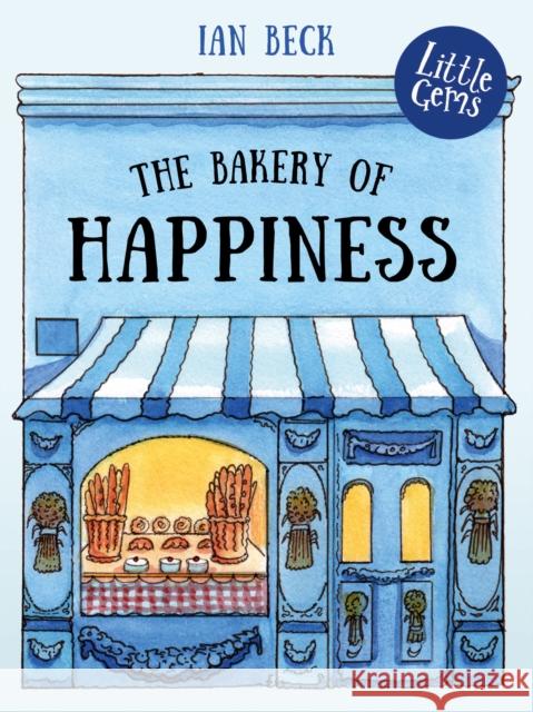 The Bakery of Happiness Ian Beck 9781781128787 HarperCollins Publishers - książka