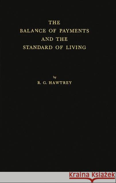 The Balance of Payments and the Standard of Living R. G. Hawtrey Ralph George Hawtrey 9780313234859 Greenwood Press - książka