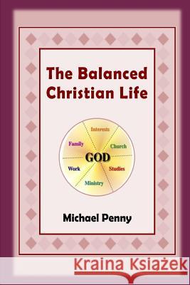 The Balanced Christian Life Michael Penny 9781783644858 Open Bible Trust - książka