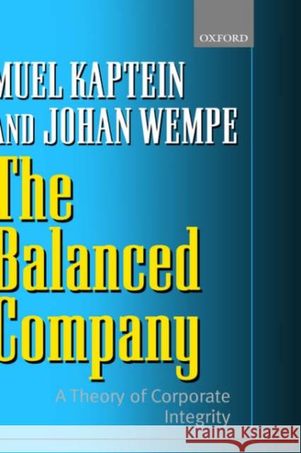 The Balanced Company: A Theory of Corporate Integrity Kaptein, Muel 9780199255504 Oxford University Press - książka