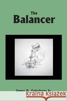 The Balancer James Geissinger Robert Doherty W. B. Devarieux 9780984741823 James D. Geissinger Jr. MD - książka