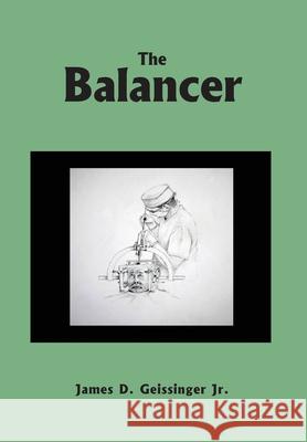 The Balancer James Geissinger Robert Doherty W. B. Devarieux 9780984741847 James D. Geissinger Jr. MD - książka