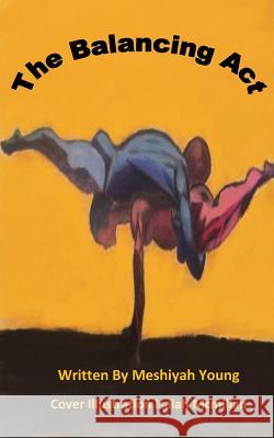 The Balancing ACT Isaiah McMillan Meshiyah Young 9781535302364 Createspace Independent Publishing Platform - książka