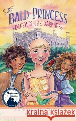 The Bald Princess Defeats the Darkness Rachel Rose Gray, Tricia O'Neill Politte 9781637650042 Halo Publishing International - książka