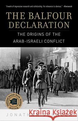 The Balfour Declaration: The Origins of the Arab-Israeli Conflict Jonathan Schneer 9780812976038 Random House Trade - książka