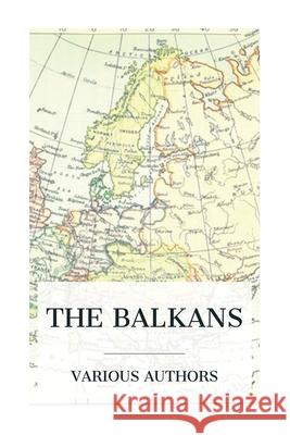 The Balkans: A History of Bulgaria-Serbia-Greece-Rumania-Turkey Arnold Toynbee David Mitrany D. G. Hogarth 9788027388899 E-Artnow - książka