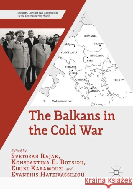 The Balkans in the Cold War Svetozar Rajak Konstantina E. Botsiou Eirini Karamouzi 9781349683802 Palgrave Macmillan - książka