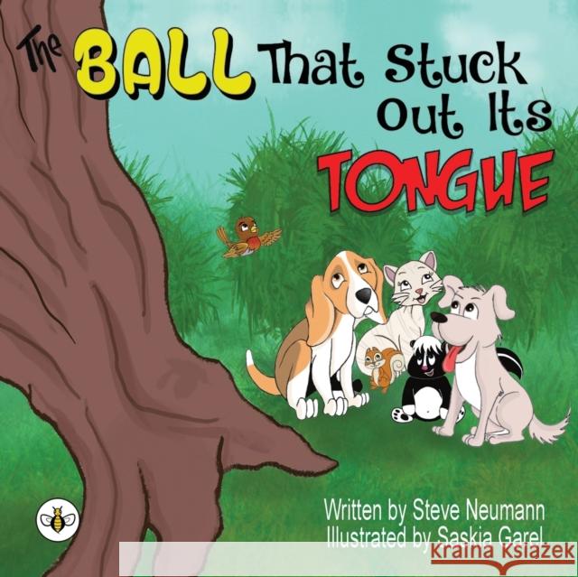 The Ball That Stuck Out Its Tongue Steve Neumann 9781839345401 Olympia Publishers - książka