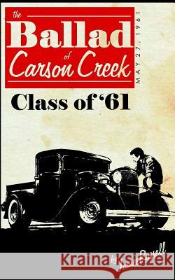 The Ballad of Carson Creek - Class of '61 James Russell 9780615387574 Paper Jack Publishing - książka