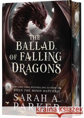 The Ballad of Falling Dragons (Deluxe Limited Edition) Sarah A. Parker 9780063415898 Avon Books - książka