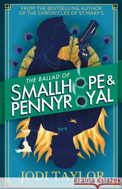 The Ballad of Smallhope and Pennyroyal: Meet your new favourite partners-in-crime in the most hilarious time-travel caper of the year Jodi Taylor 9781035415892 Headline Publishing Group - książka