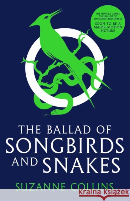 The Ballad of Songbirds and Snakes (A Hunger Games Novel) Suzanne Collins 9780702309519 Scholastic - książka