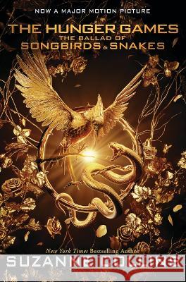 The Ballad of Songbirds and Snakes (a Hunger Games Novel): Movie Tie-In Edition Suzanne Collins 9781339016580 Scholastic Press - książka