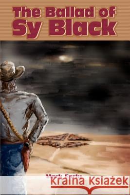 The Ballad of Sy Black Mark Early 9780595173259 Writers Club Press - książka
