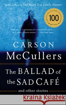 The Ballad of the Sad Cafe: And Other Stories Carson McCullers 9780618565863 Mariner Books - książka