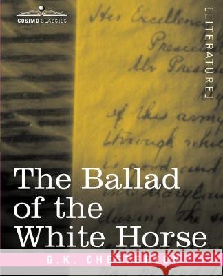 The Ballad of the White Horse G K Chesterton 9781602068889 Cosimo Classics - książka