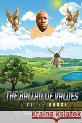 The Ballad of Values at Close Range: Volume 2 Stanley Lyte 9781964100852 Stanley Lyte - książka