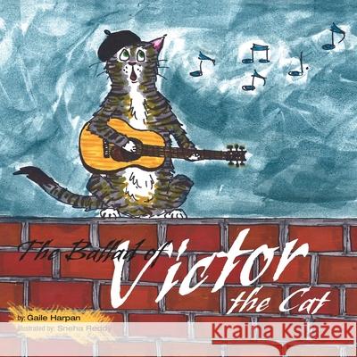 The Ballad of Victor the Cat Gaile Harpan Sneha Reddy 9780981489445 Peppertree Press - książka