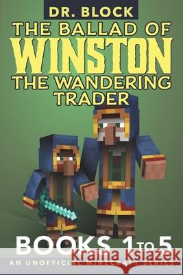 The Ballad of Winston the Wandering Trader, Books 1 to 5: Illustrated Edition Block                                    Block 9781951728908 Eclectic Esquire Media, LLC - książka