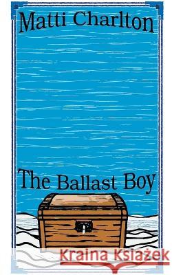 The Ballast Boy Matti Charlton   9798223598626 Matti Charlton - książka