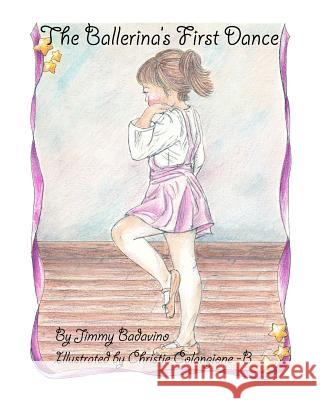 The Ballerina's First Dance Jimmy Badavino Christie Colangione-B 9781475244199 Createspace - książka