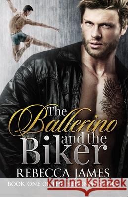 The Ballerino and the Biker Rebecca James 9781980422273 Independently Published - książka