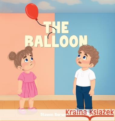 The Balloon Steven Barwick 9781969844218 Book Publishing Group LLC - książka