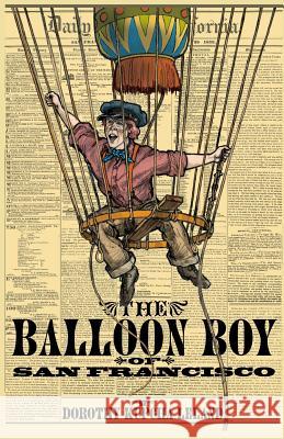 The Balloon Boy of San Francisco Dorothy Kupcha Leland 9780961735791 Tomato Enterprises - książka