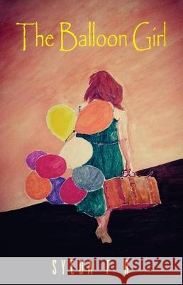 The Balloon Girl Syeda Faiza Rasheed 9788193409381 Woven Words Publishers Opc Pvt. Ltd. - książka