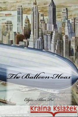 The Balloon-Hoax Edgar Allan Poe Yasmira Cedeno 9781545067666 Createspace Independent Publishing Platform - książka