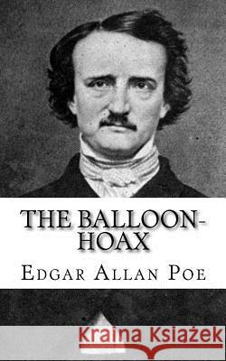 The Balloon-Hoax Edgar Allan Poe 9781717066725 Createspace Independent Publishing Platform - książka