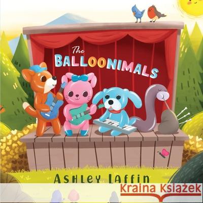The Balloonimals Ashley Laffin 9781787883789 Nightingale Books - książka