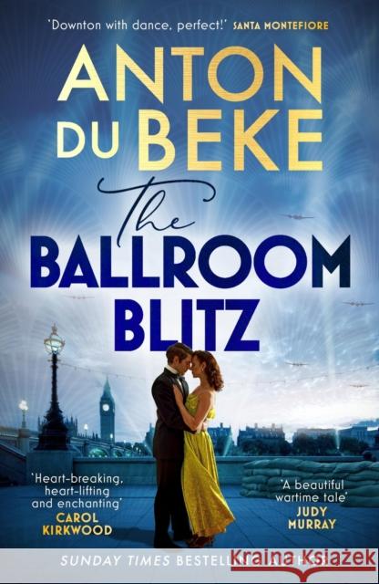 The Ballroom Blitz: The escapist and romantic novel from the nation’s favourite entertainer Anton Du Beke 9781398710092 Orion Publishing Co - książka