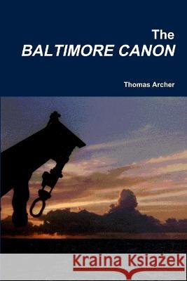 The Baltimore Canon Thomas Archer 9780578033884 Tier 7 - książka