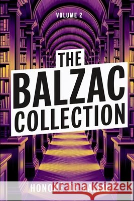 The Balzac Collection - Volume 2: A New Translation Ferousse, Liam, de Balzac, Honoré 9798281594127 Independently Published - książka