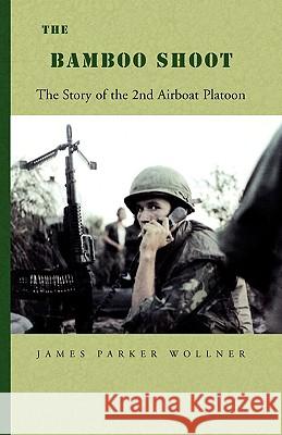 The Bamboo Shoot James Parker Wollner 9781413453386 Xlibris Corporation - książka