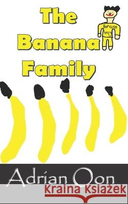 The Banana Family Averil Oon Soon Teik Oon Adrian Oon 9781096247371 Independently Published - książka