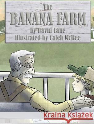 The Banana Farm David Lane Caleb McBee 9781734267563 Bear's Place Publishing - książka