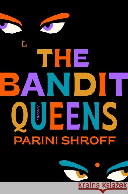The Bandit Queens Shroff, Parini 9780593599242 Random House Publishing Group - książka