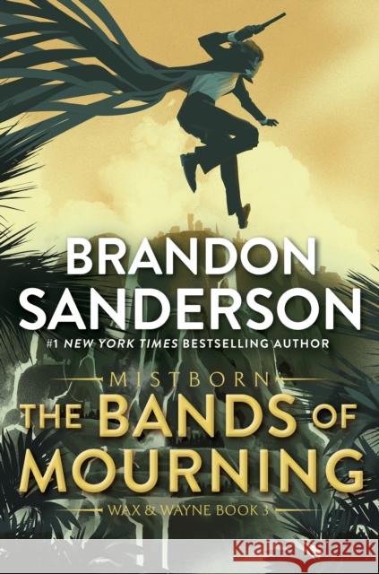 The Bands of Mourning: A Mistborn Novel Brandon Sanderson 9781250862457 Tor Publishing Group - książka