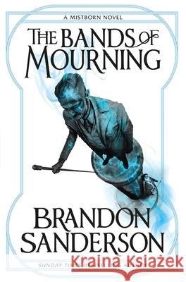 The Bands of Mourning: A Mistborn Novel Brandon Sanderson 9781473208278 Orion Publishing Co - książka